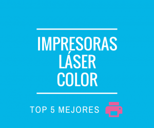 Las mejores impresoras láser color