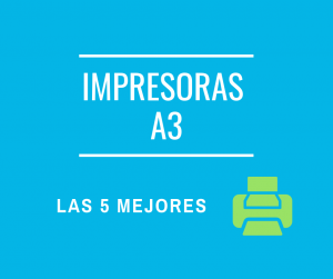 Las mejores impresoras A3