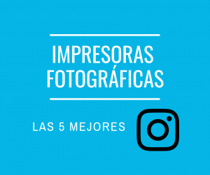 Las mejores impresoras fotográficas